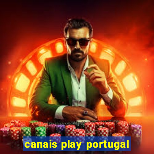 canais play portugal